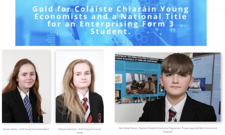 Gold for Coláiste Chiaráin Young Economists and a National Title for an Enterprising Form 3 Student.